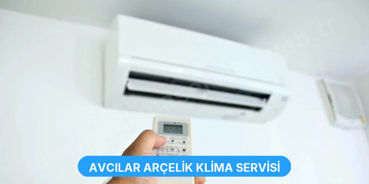 Avcılar Arçelik Klima Servisi