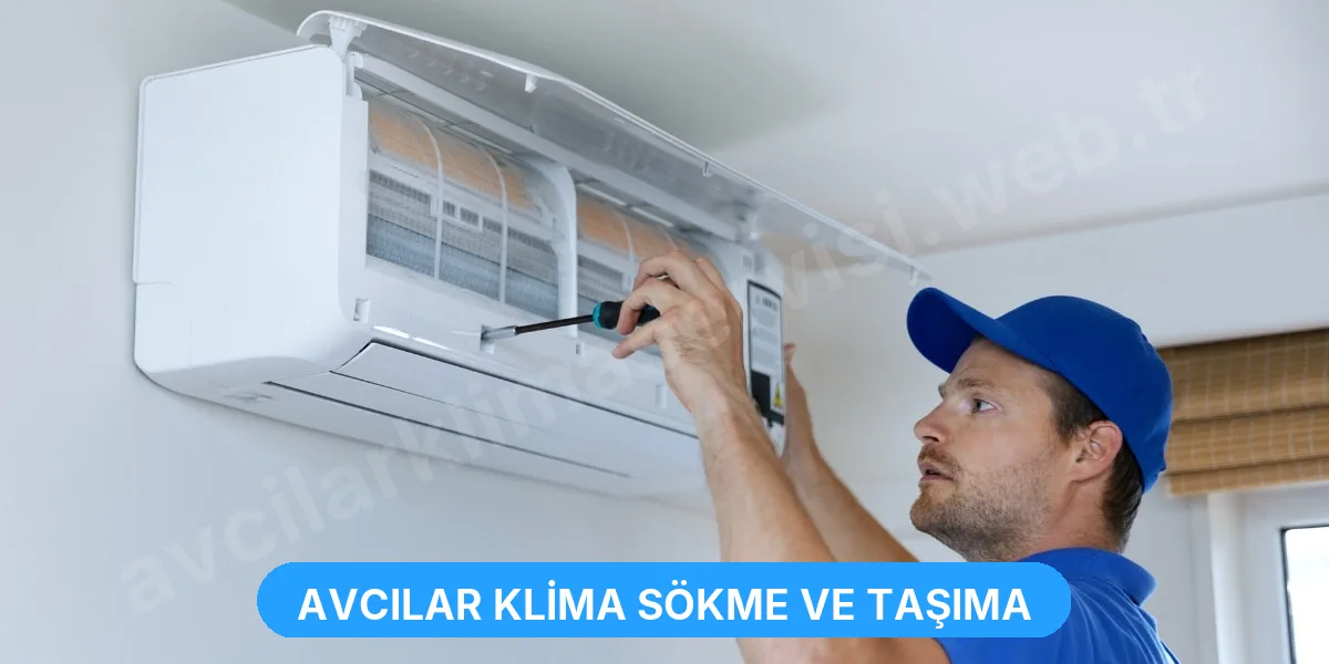 Avcılar Klima Sökme ve Taşıma