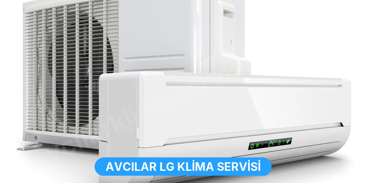 Avcılar LG Klima Servisi