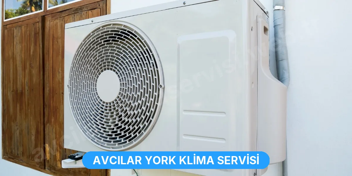 Avcılar York Klima Servisi